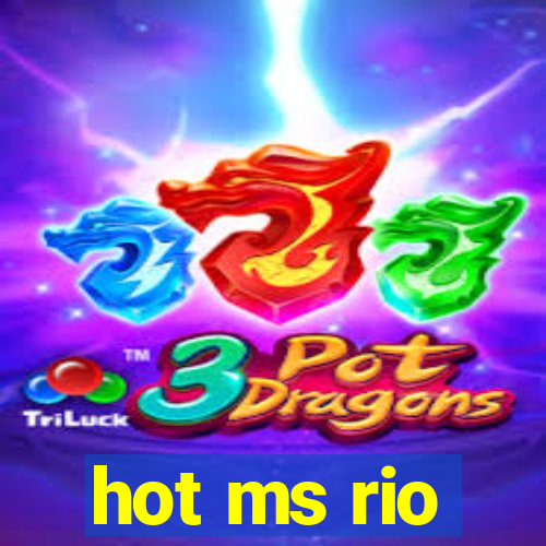 hot ms rio